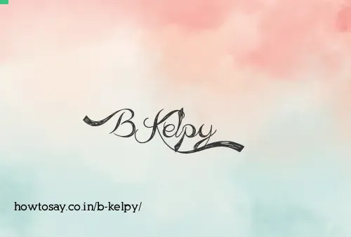 B Kelpy