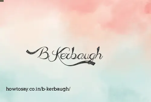 B Kerbaugh