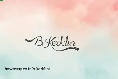 B Kerklin