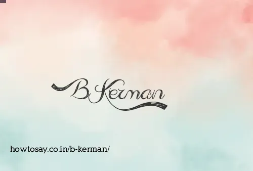 B Kerman