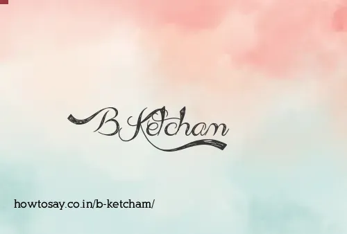 B Ketcham