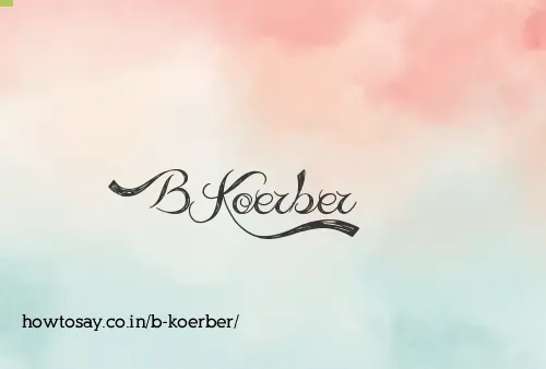 B Koerber