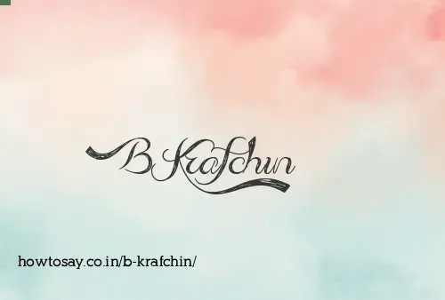 B Krafchin