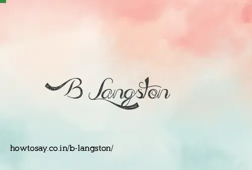 B Langston