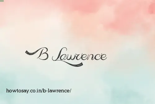 B Lawrence
