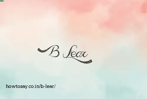 B Lear