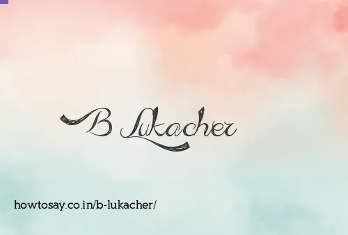 B Lukacher