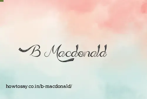 B Macdonald