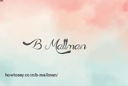B Mallman