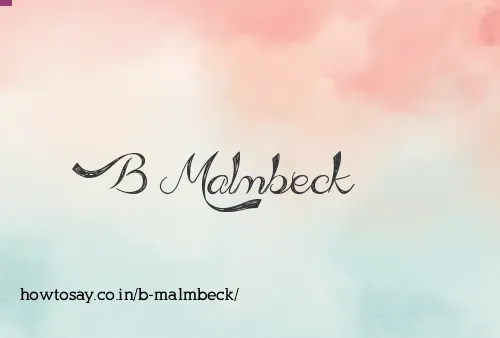 B Malmbeck
