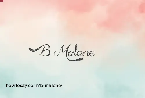 B Malone