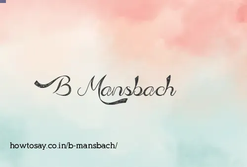 B Mansbach