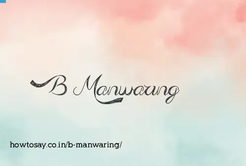 B Manwaring
