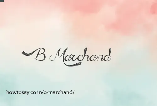 B Marchand