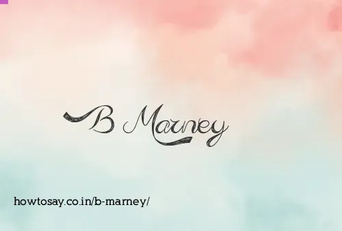 B Marney