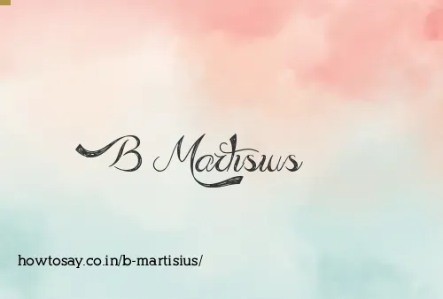 B Martisius