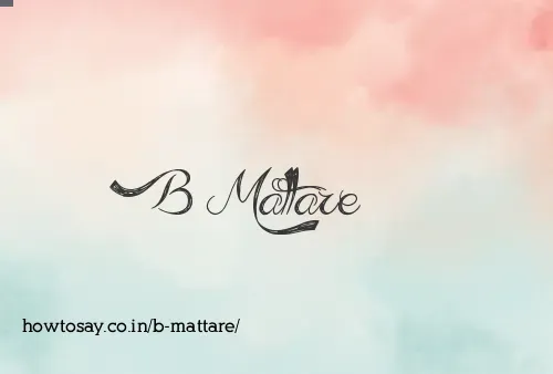 B Mattare