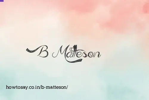 B Matteson
