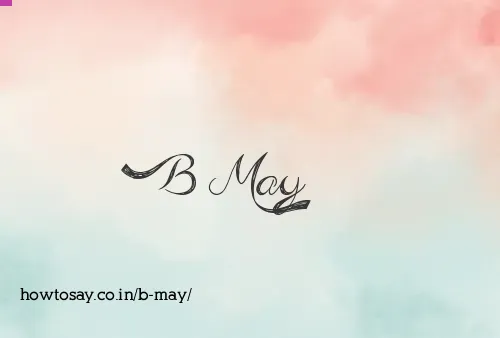 B May