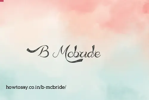 B Mcbride