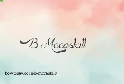 B Mccaskill