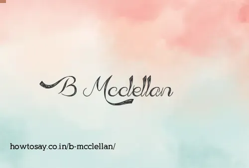 B Mcclellan