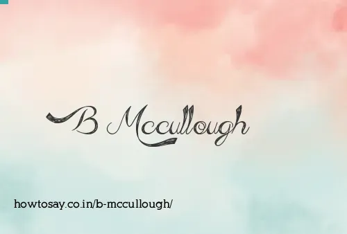 B Mccullough