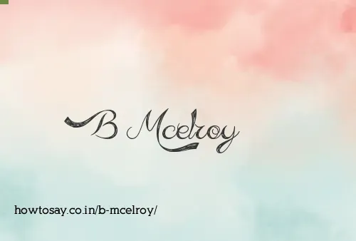 B Mcelroy
