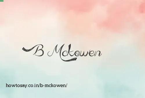 B Mckowen