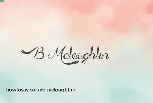 B Mcloughlin