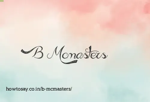 B Mcmasters