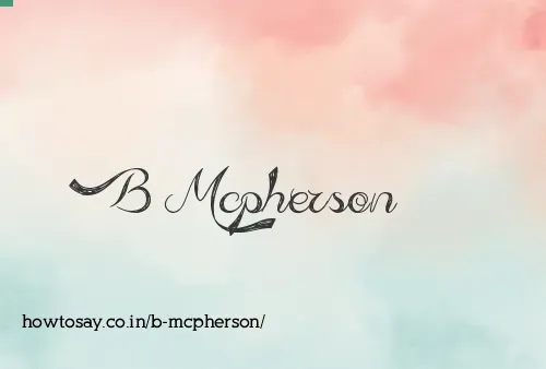 B Mcpherson