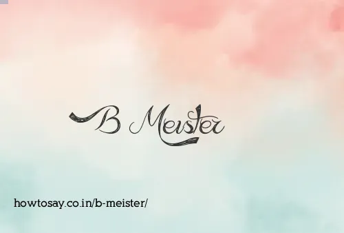 B Meister