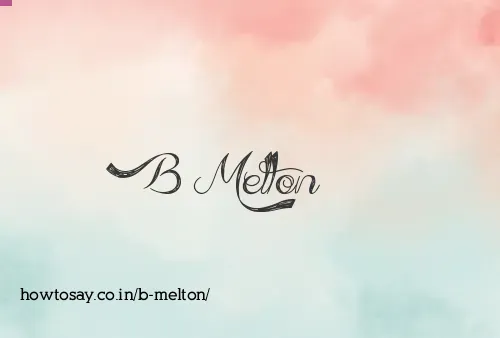 B Melton