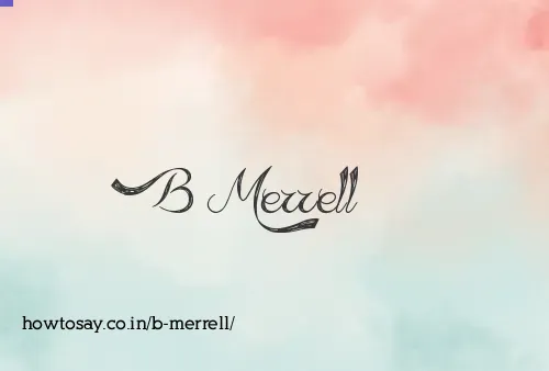 B Merrell