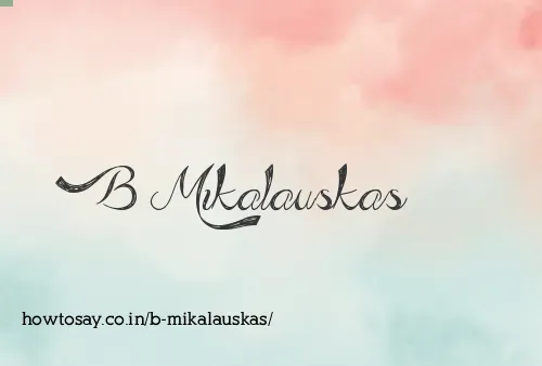 B Mikalauskas