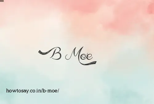 B Moe