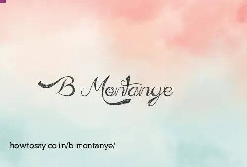 B Montanye