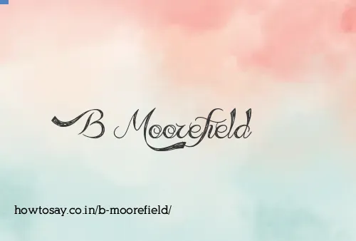 B Moorefield