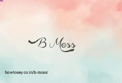 B Moss