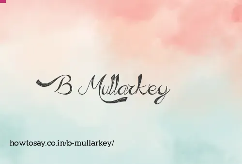 B Mullarkey