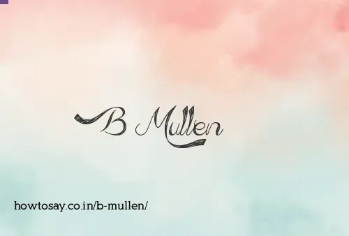 B Mullen