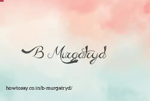 B Murgatryd