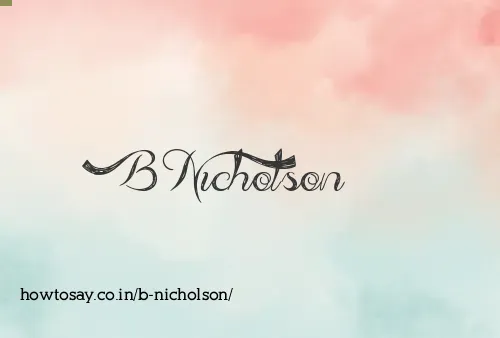 B Nicholson