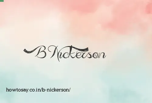 B Nickerson