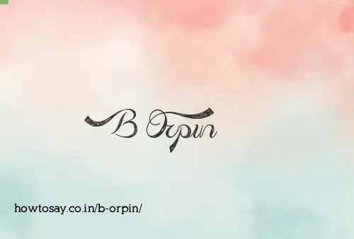 B Orpin