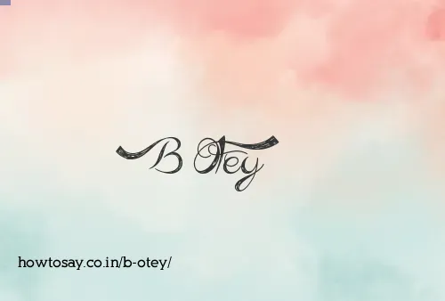 B Otey