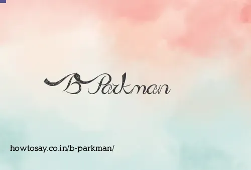 B Parkman