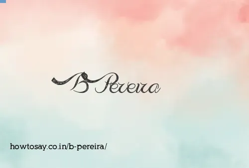 B Pereira