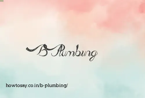 B Plumbing